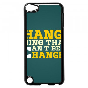 Inspirational Quotes About Change iPod Touch 5 Case