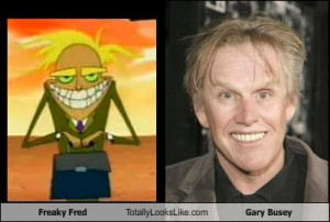 Freaky Fred Totally Looks Like Gary Busey picture