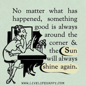 The sun will always shine