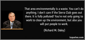... work to clean up the environment, but also you will put people to work