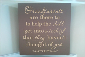 Personalized wooden sign w vinyl quote Grandparents are there to help ...