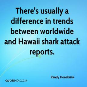 ... in trends between worldwide and Hawaii shark attack reports