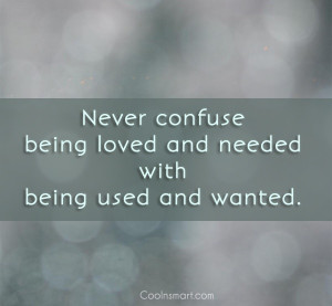 Being Used Quotes and Sayings