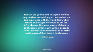 You can use your means in a good and bad way. In German-speaking art ...
