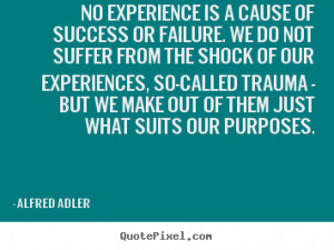 quotes about hard life experiences experience is what makes life