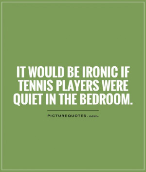 Funny Tennis Quotes and Sayings