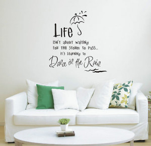 Dance in the rain wall art sticker quote - wall stickers 011 - 3 sizes