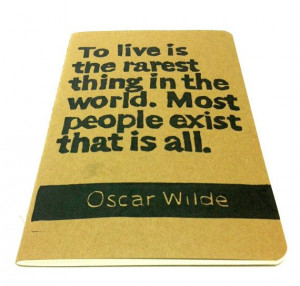 JOURNAL with Oscar Wilde Quote To Live is the Rarest Thing in the ...