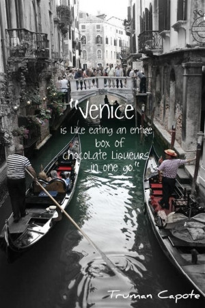 Venice is like eating an entire box of chocolate liqueurs in one go ...