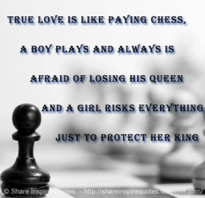 True love is like playing chess