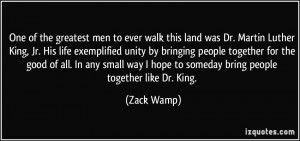 walk this land was Dr. Martin Luther King, Jr. His life exemplified ...