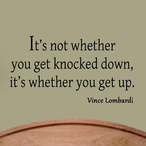 ... Whether You Get Knocked Down Wall Quote Football Saying Vince Lombardi