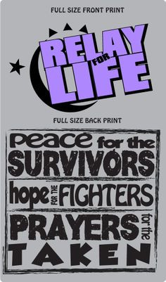 ... for our Relay For Life team. These shirts are available for only $15