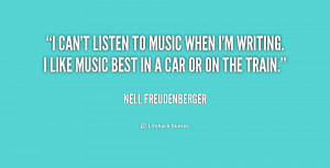 quote-Nell-Freudenberger-i-cant-listen-to-music-when-im-159759.png