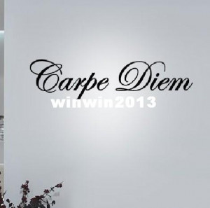 Carpe Diem Quotes And Sayings And retail carpe diem vinyl