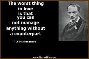 ... without a counterpart - Charles Baudelaire Quotes - StatusMind.com
