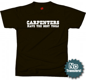 carpenters have the best tools contractor funny t shirt ebay