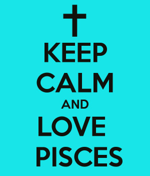 Keep Calm And Love Pisces