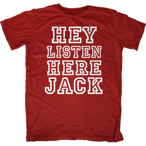 ... shirts/mens-humor-t-shirts/hey-listen-here-jack-si-quote-t-shirt