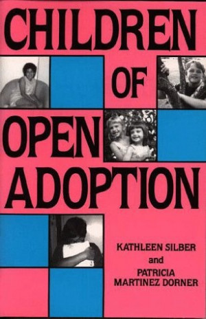 Children Of Open Adoption And Their Families by Kathleen Silber