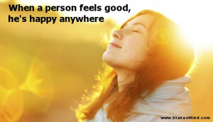 ... , he's happy anywhere - Happiness and Happy Quotes - StatusMind.com