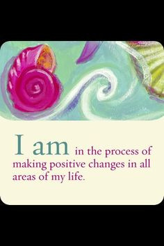 ... positive changes in all areas of my life more hay house louise hay