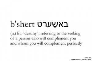 ... hebrew destined weird words weird word b'shert bshert searching for a
