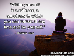 Meditation Quote 26: “Within yourself is a stillness, a sanctuary to ...