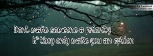 don't make someone a priority , Pictures , if they only make you an ...