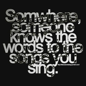 The songs you sing