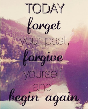 Forget your past