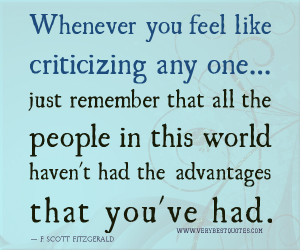 Empathy Quotes, Criticizing Quotes, Whenever you feel like criticizing ...
