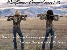 ... cowgirls, country quote, western sayings. WildflowerCowgirl... More