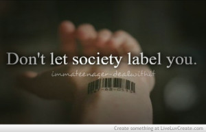 ... society, inspirational, label, life, love, pretty, quote, quotes