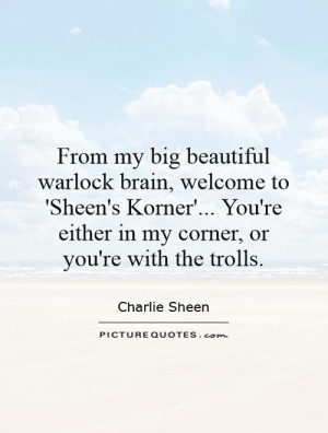 from my big beautiful warlock brain welcome to sheen s korner you re