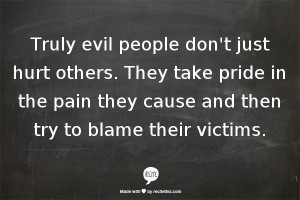 Evil People Quotes And Sayings Evil people feel no remorse.