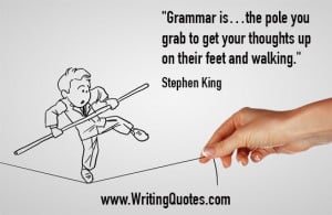 Home » Quotes About Writing » Stephen King Quotes - Grammar Walking ...