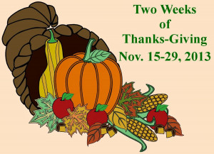Two Weeks of Thanks-Giving
