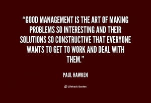 good manager quotes source http quotes lifehack org quote paulhawken ...