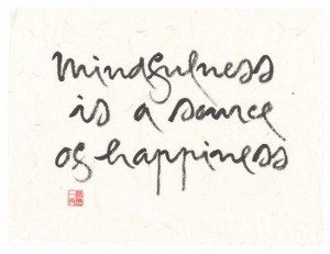 Mindfulness is a Source of Happiness #Calligraphy Thich_Nhat_Hanh
