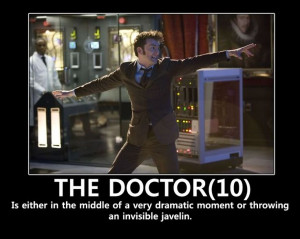 ... Posters, Dr. Who, David Tennant, Tenth Doctors, Funny Motivation
