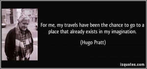 More Hugo Pratt Quotes