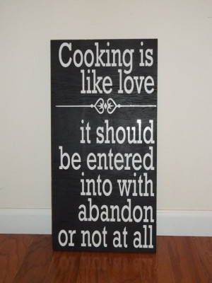 ... www.etsy.com/listing/127068862/cooking-is-like-love-quote-12x18-wood