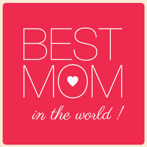 Best Mom in the World Happy Mothers day Cards gift cards