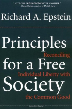 Principles For A Free Society: Reconciling Individual Liberty With The ...