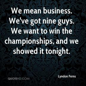 Mean Quotes About Guys Lyndon ferns - we mean