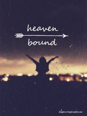 heaven bound- This would be a neat tattoo!