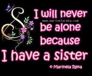 Because I have a sister – Marinela Reka