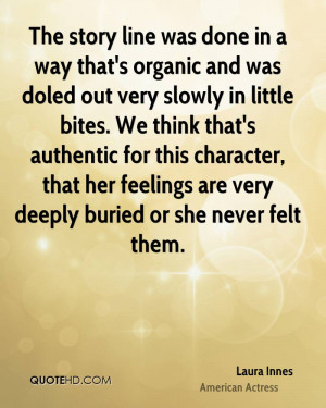 The story line was done in a way that's organic and was doled out very ...