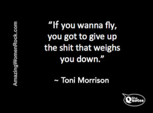 SheQuotes Toni Morrison on giving shit up #Quotes #goals #success # ...